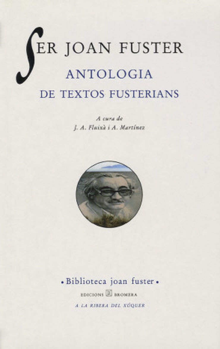 Ser Joan Fuster. Antologia de textos fus