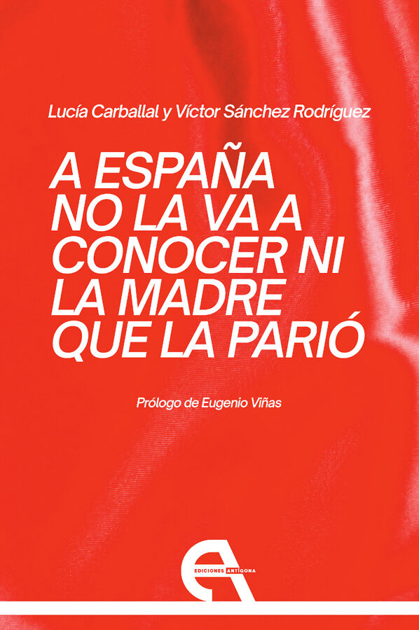 A Espa&ntilde;a no la va a conocer ni la madre que la pari&oacute;
