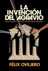 La invención del agravio La invención del agravio
