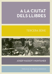A la Ciutat dels llibres, Tercera sèrie A la Ciutat dels llibres, Tercera sèrie