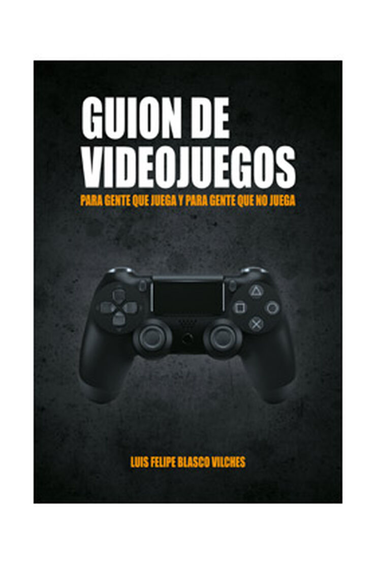 Guion de videojuegos. Para gente que juega y para gente que no juega