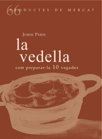 La vedella. Com preparar-la 10 vegades