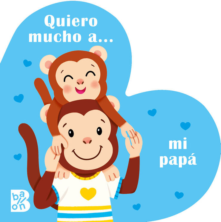 Quiero mucho a ... Mi papá