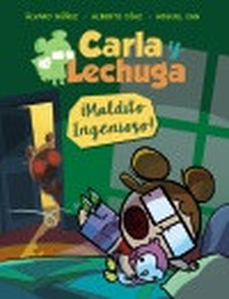 Carla y Lechuga 1. ¡Maldito Ingenioso!