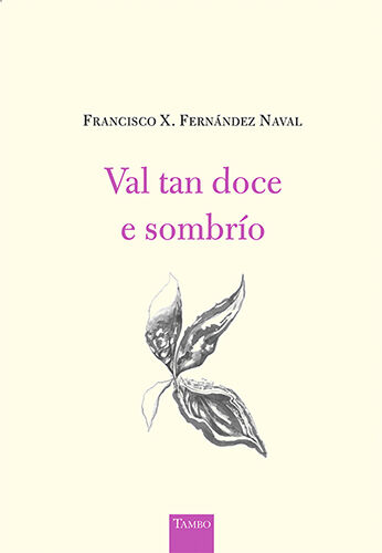 Val tan doce e sombr&iacute;o