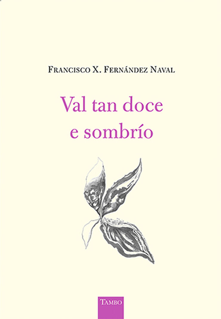 Val tan doce e sombr&iacute;o
