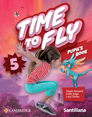 Time to Fly Level 5 Pupil's Book Santillana Cambridge Edition