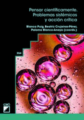 Pensar científicamente. Problemas sistémicos y acción crítica. Pensar científicamente. Problemas sistémicos y acción crítica.