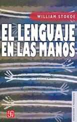 El lenguaje en las manos. Por qué las señas precedieron al habla El lenguaje en las manos. Por qué las señas precedieron al habla