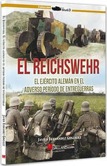 El Reichswehr. El ejército alemán en el adverso período de entreguerras