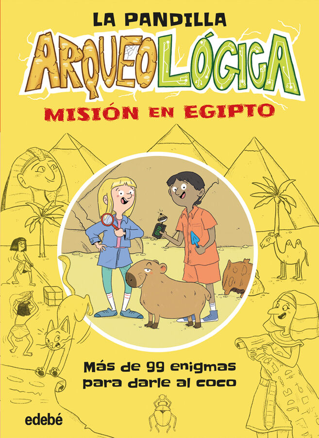La pandilla arqueol&oacute;gica. Misi&oacute;n en Egipto