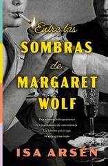 Entre las sombras de Margaret Wolf Entre las sombras de Margaret Wolf
