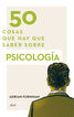 50 cosas que hay que saber sobre psicolo