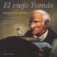 El viejo Tom&aacute;s y la peque&ntilde;a hada
