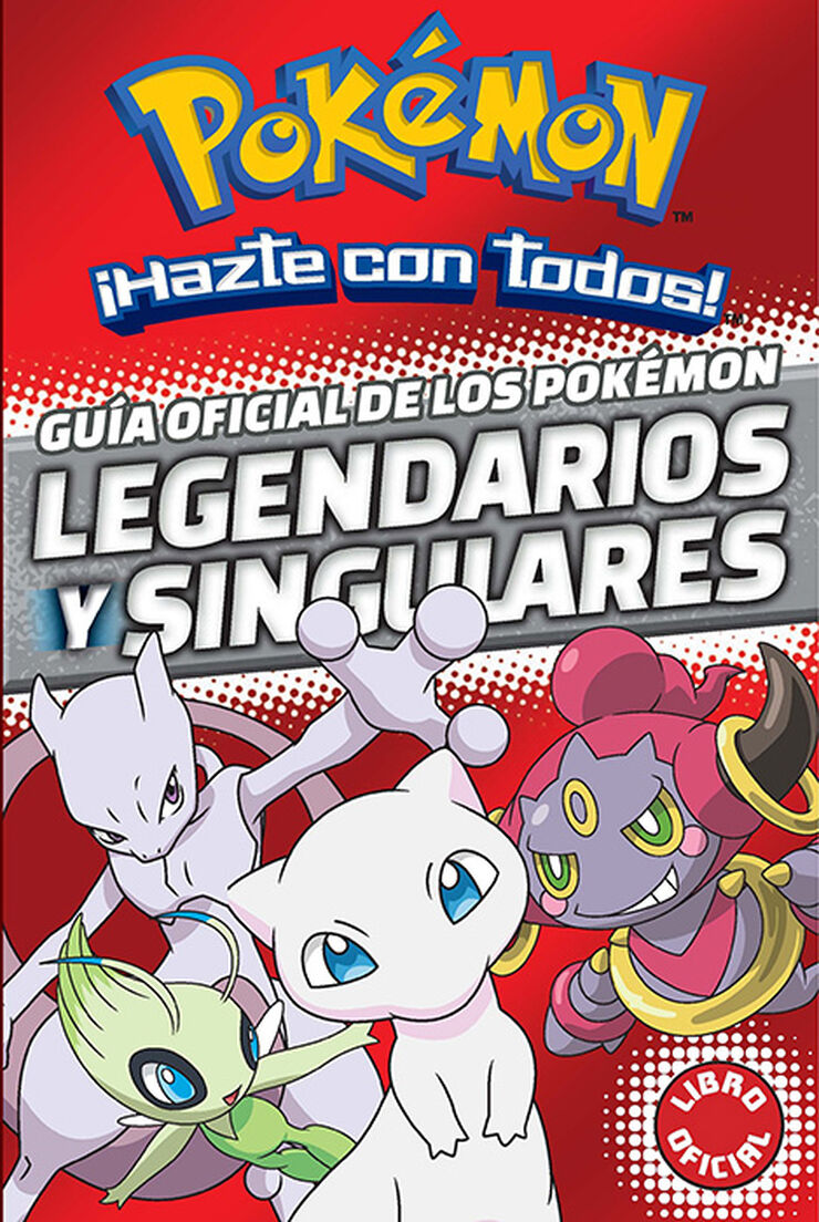 Guía oficial de los Pokémon legendarios y singulares