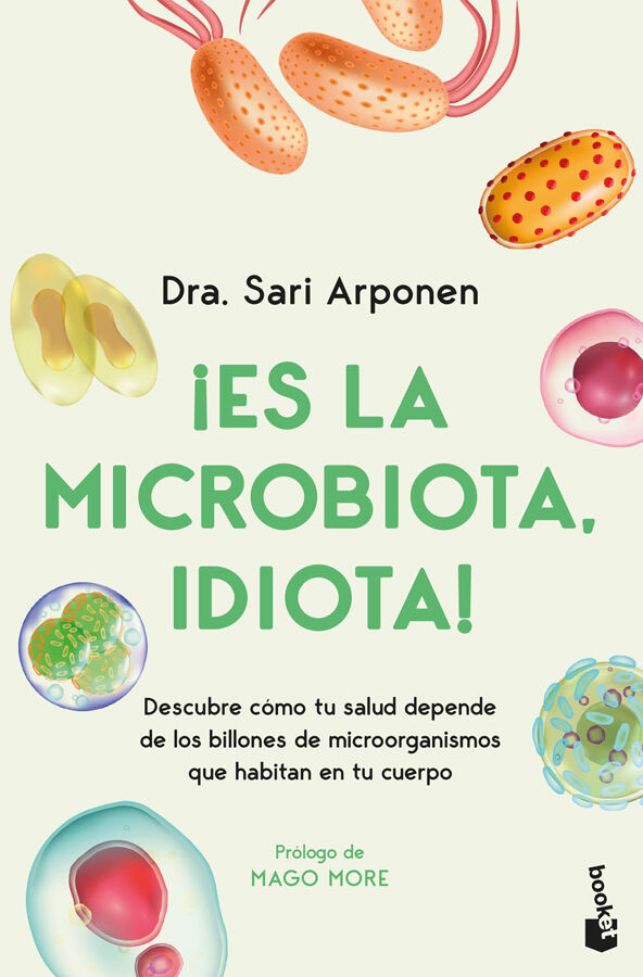 &iexcl;Es la microbiota, idiota!