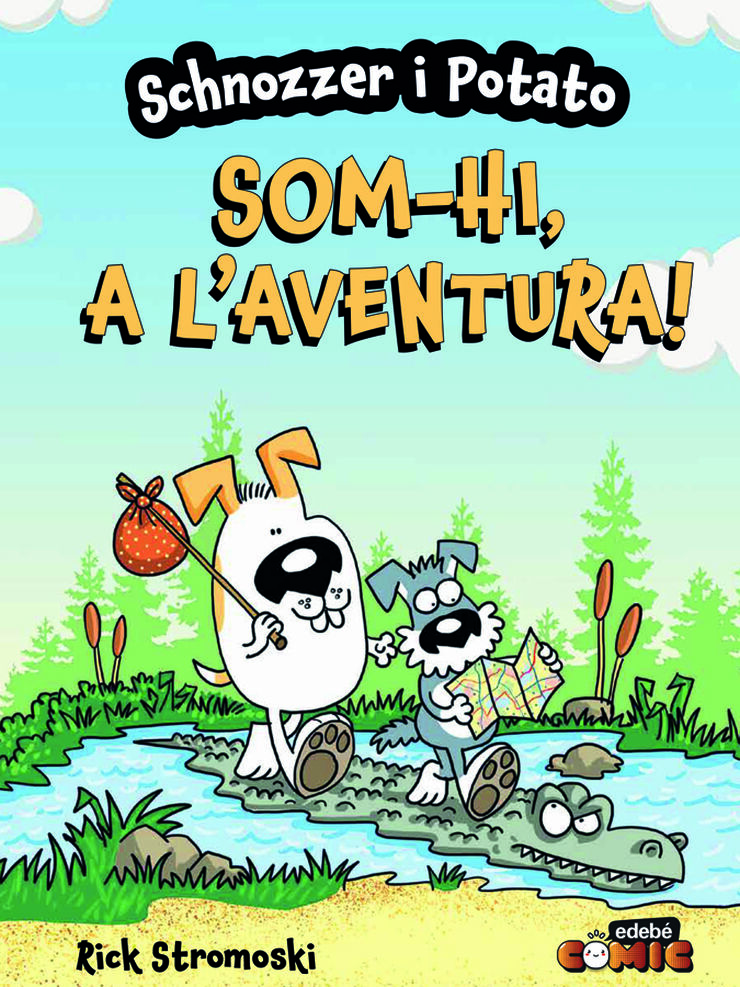 Schnozzer i Potato: Som-hi, a l'aventura!