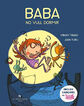 Baba, no vull dormir