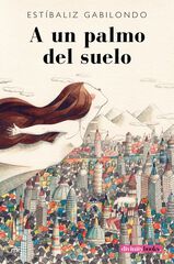 A un palmo del suelo A un palmo del suelo