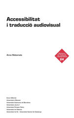 Accessibilitat i traducció audiovisual Accessibilitat i traducció audiovisual