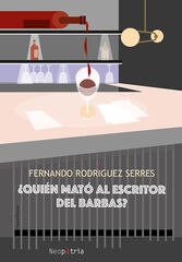 &iquest;Qui&eacute;n mat&oacute; al escritor del Barbas?