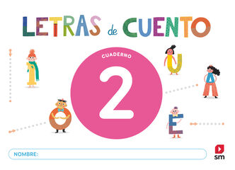 Cuaderno de lectoescritura 2. Letras de cuento