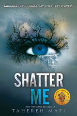 Shatter me Shatter me