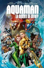 Aquaman: La muerte de un rey - La saga completa