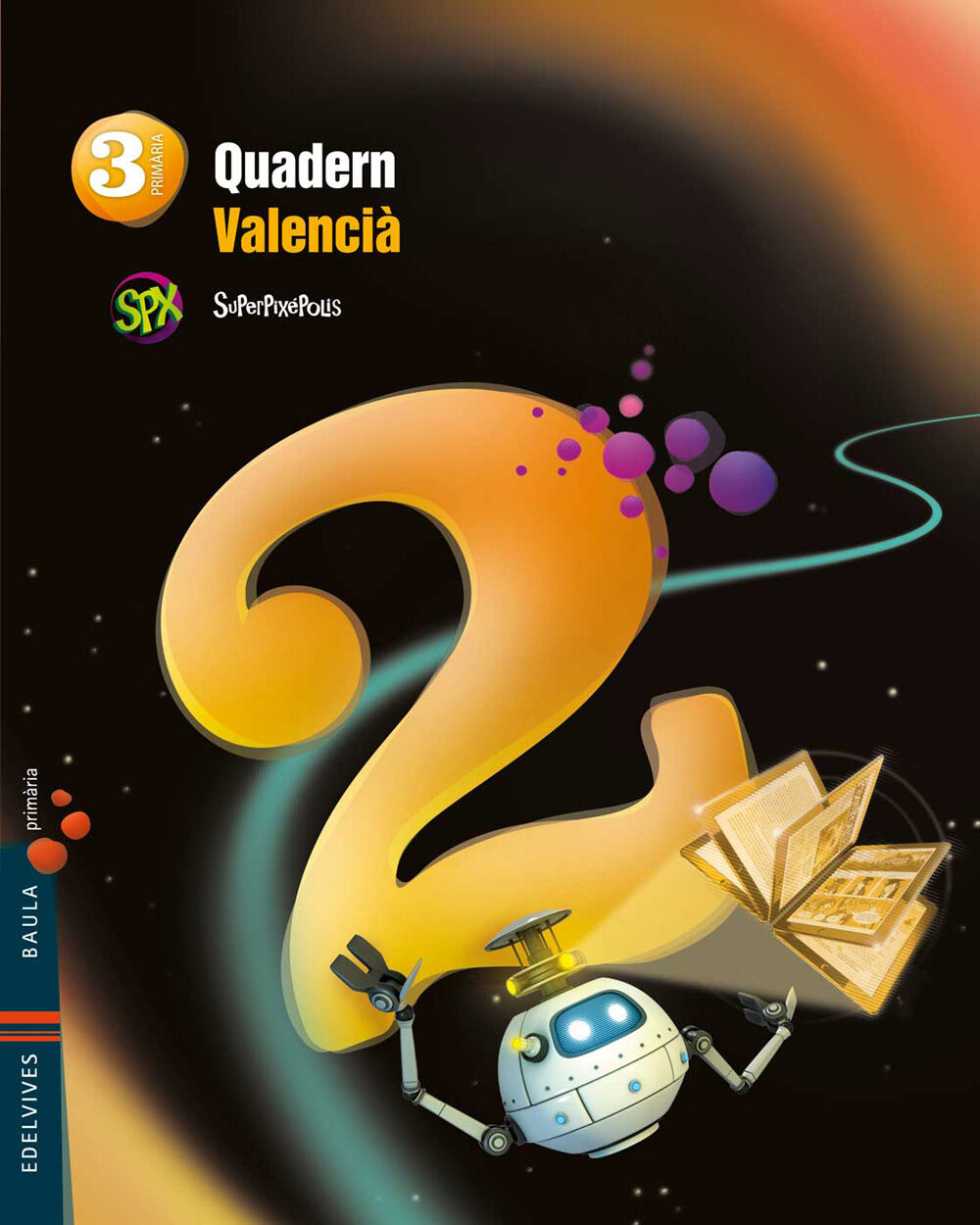 Valenci&agrave;-quad. 2/Superpixepolis PRIM&Agrave;RIA 3 Edelvives 9788426394170