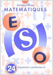 Matemàtiques 24 Equacions I Matemàtiques 24 Equacions I