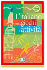 L'Italiano Con Giochi e Attivit&agrave; 2