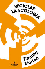 Reciclar la ecología Reciclar la ecología