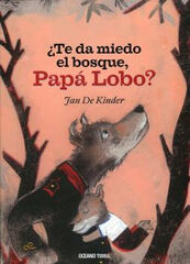 ¿Te da miedo el bosque, Papá Lobo?