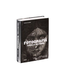 Fotografía. Toda la historia (2021)
