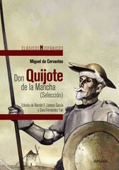 Don Quijote de la Mancha (Selección) Don Quijote de la Mancha (Selección)