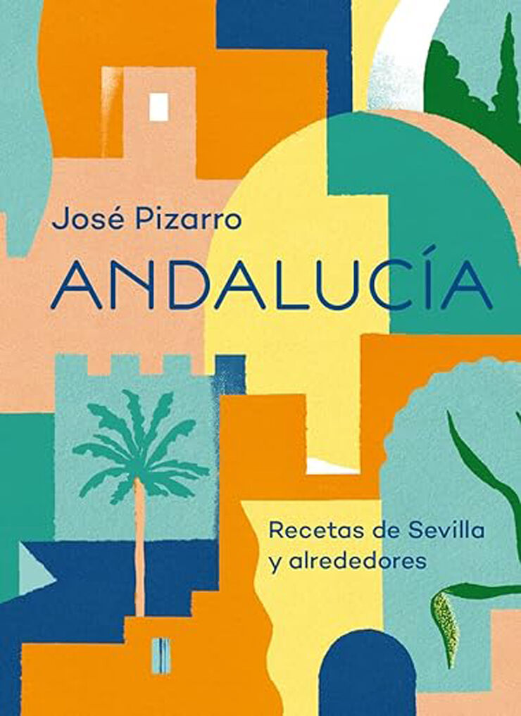 Andalucía. Una aventura gastronómica