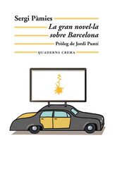 La gran novel·la sobre Barcelona La gran novel·la sobre Barcelona