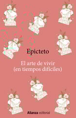 El arte de vivir (en tiempos difíciles) El arte de vivir (en tiempos difíciles)