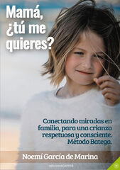 Mamá, ¿tú me quieres? Mamá, ¿tú me quieres?