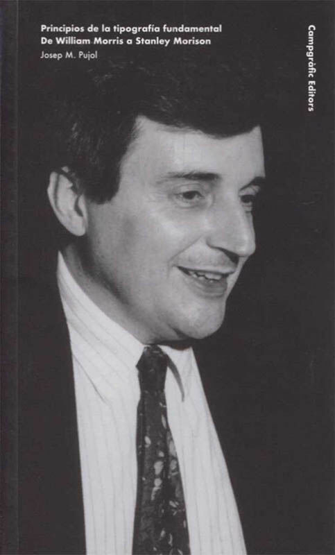 Principios de la tipograf&iacute;a fundamental. De William Morris a Stanley Morison
