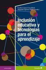 Inclusión educativa y tecnologías para el aprendizaje Inclusión educativa y tecnologías para el aprendizaje