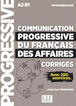 Communication Progressive Du Français Des Affaires Intermédiaire .Corrigés