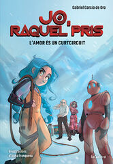 Jo, Raquel Pris 3. L'amor és un curtcircuit Jo, Raquel Pris 3. L'amor és un curtcircuit