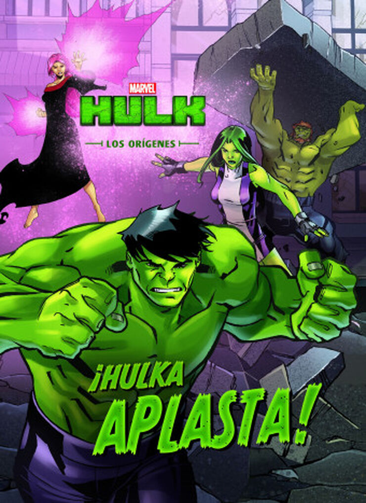Hulk. Los orígenes. ¡Hulka aplasta!