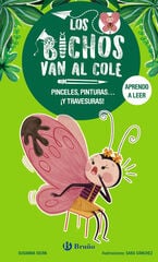 Los bichos van al cole, 1. Pinceles, pinturas... ¡y travesuras! Los bichos van al cole, 1. Pinceles, pinturas... ¡y travesuras!