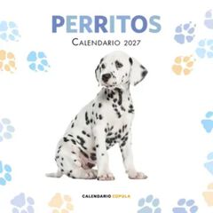 Calendario Pared C&uacute;pula Castellano 2027 Perritos