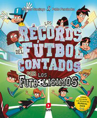 Los r&eacute;cords del f&uacute;tbol contados por los Futbol&iacute;simos