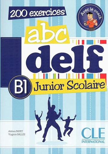CLE ABC DELF Junior Scolaire B1/+CDRom