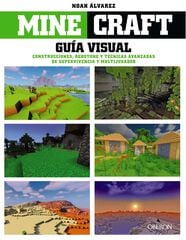 Minecraft. Guía visual. Construcciones, Redstone y técnicas avanzadas de supervivencia y multijugador Minecraft. Guía visual. Construcciones, Redstone y técnicas avanzadas de supervivencia y multijugador