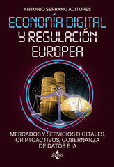 Economía digital y regulación europea: mercados y servicios digitales, criptoactivos, gobernanza de datos e IA Economía digital y regulación europea: mercados y servicios digitales, criptoactivos, gobernanza de datos e IA